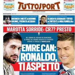 PRIMA PAGINA – Tuttosport: “Le parole di Emre Can aprono le strade a Cr7”