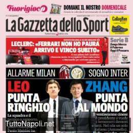 PRIMA PAGINA – Niente Napoli su Gazzetta: “Allarme Milan, sogno Inter”