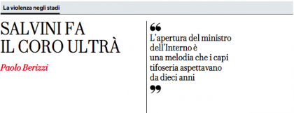 Repubblica: «Gli ultrà aspettavano da dieci anni un ministro come Salvini»