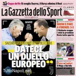 PRIMA PAGINA – Sacchi alla Gazzetta in vista di Napoli-Juve: “Dateci un duello europeo”